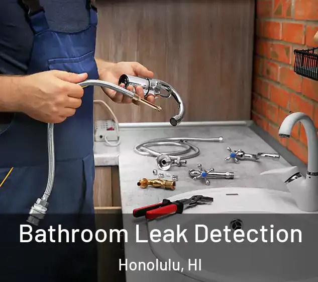  Bathroom Leak Detection Honolulu, HI