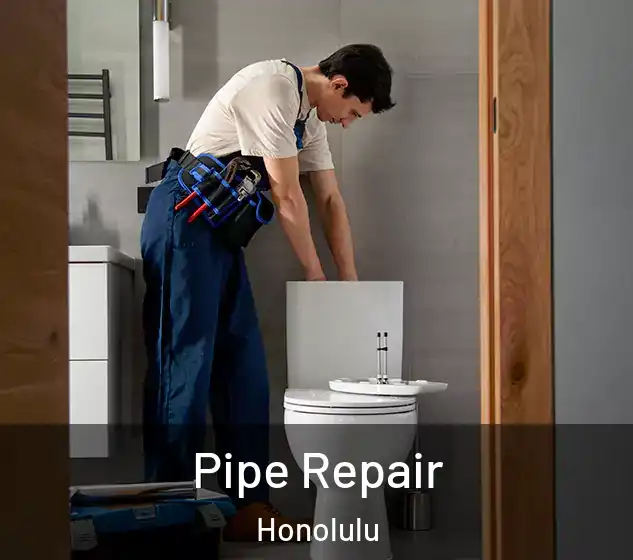  Pipe Repair Honolulu