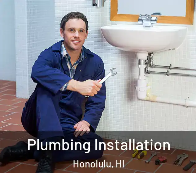  Plumbing Installation Honolulu, HI