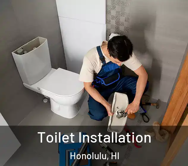  Toilet Installation Honolulu, HI