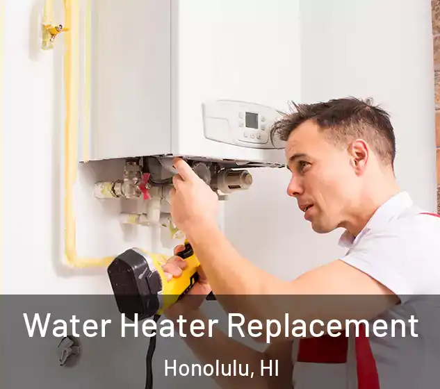 Water Heater Replacement Honolulu, HI